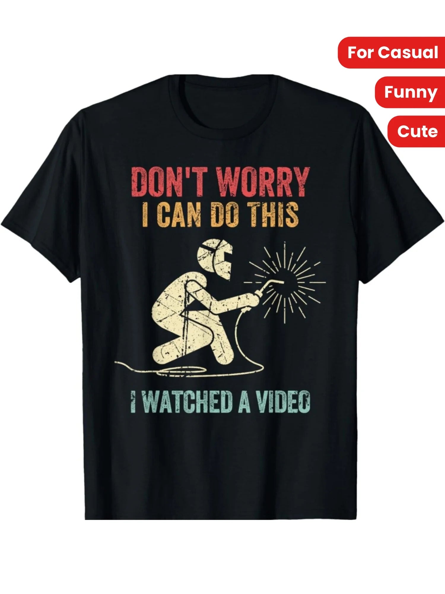 Funny Welder Graphic Tee - 'Don't Worry, I Can Do This' T-Shirt, Soft Cotton, Perfect for Casual & Outdoor Activities